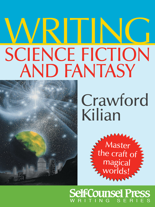Title details for Writing Science Fiction & Fantasy by Crawford  Kilian - Available